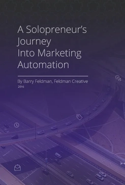 A Solopreneur’s Journey Into Marketing Automation