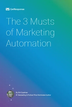 The 3 Musts of Marketing Automation