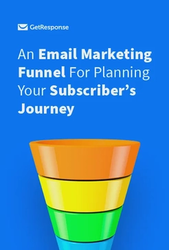 An Email Marketing Funnel For Planning Your Subscriber’s Journey