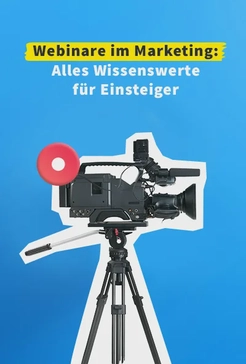 Webinare im Marketing: Alles Wissenswerte für Einsteiger