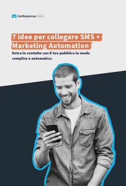 7 Idee per collegare SMS e Marketing Automation