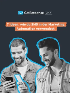 7 Ideen für erfolgreichen Einsatz von SMS in der Marketing Automation