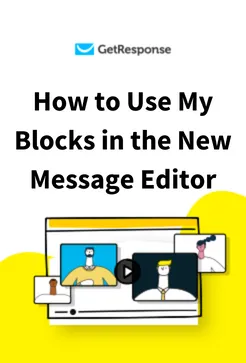 How to Use My Blocks in the New Message Editor