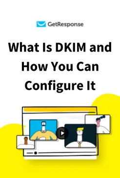 What Is DKIM and How You Can Configure It