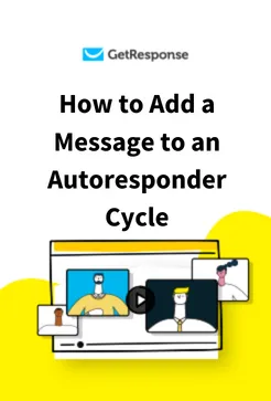 How to Add a Message to an Autoresponder Cycle