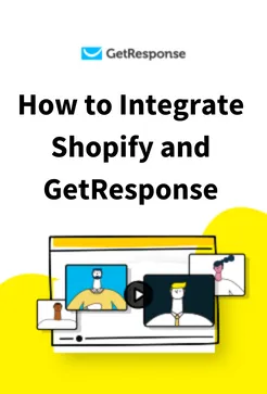 How to Integrate Shopify and GetResponse