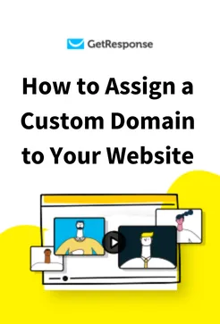 How to Assign a Custom Domain to Your Website