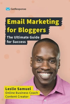 Email Marketing for Bloggers: The Ultimate Guide for Success With Leslie Samuel