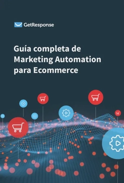 Guía completa de Marketing Automation para Ecommerce