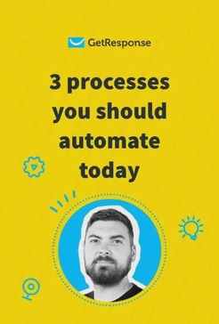 Ep. 5 Three Processes You Should Automate Today