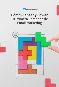 Cómo Planear y Enviar Tu Primera Campaña de Email Marketing