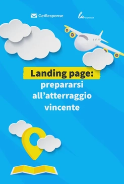 Landing page: prepararsi all’atterraggio vincente