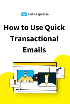 How to Use Quick Transactional Emails