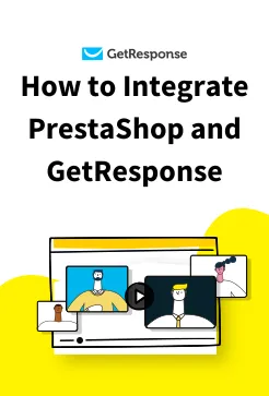 How to Integrate PrestaShop and GetResponse