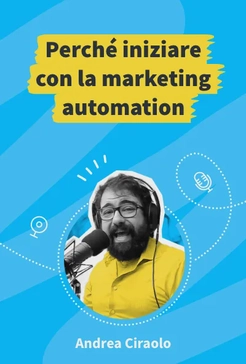 Perché iniziare con la marketing automation