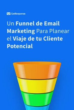 Un Funnel de Email Marketing Para Planear el Viaje de tu Clente Potencial