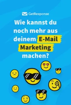 Wie kannst du noch mehr aus deinem                 E-Mail Marketing machen?