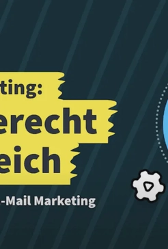 E-Mail Marketing – Regelgerecht erfolgreich