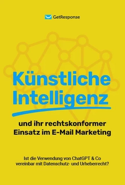 Künstliche Intelligenz und ihr rechtskonformer Einsatz im E-Mail Marketing